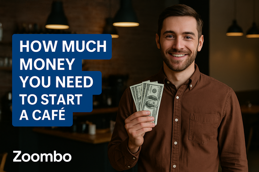 How Much Money You Need to Start a Café in 2025 – Zoombo Guide